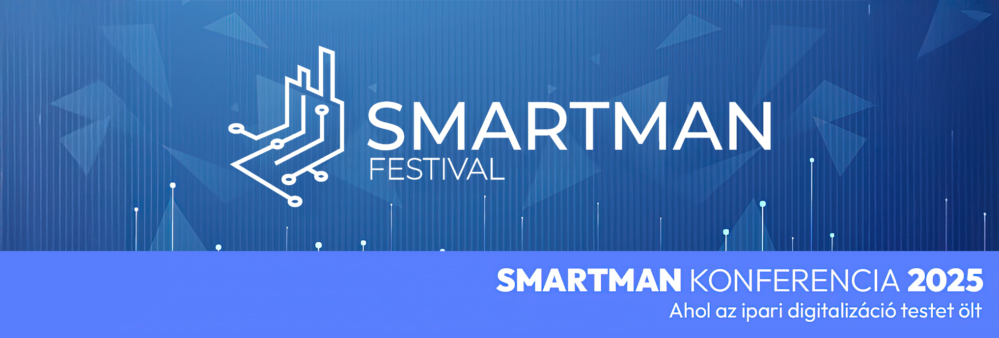 SmartMan Konferencia 2025 – Ahol az ipari digitalizáció testet ölt